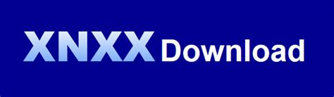 XNXX Video Download: Best XNXX Video Downloader 2024